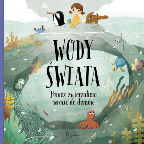 Wody świata. Pomóż zwierzakom wrócić do domów - Pavla Hanackova [KSIĄŻKA]