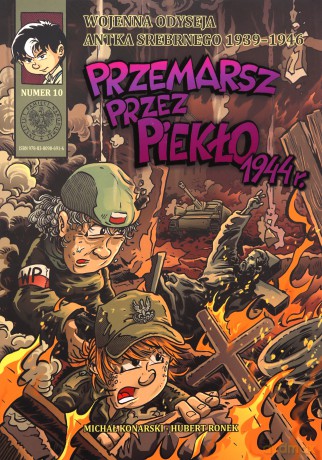 Wojenna Odyseja (Tom 10) Przemarsz przez piekło 1944 - Michał Konarski, Hubert Ronek [KOMIKS]