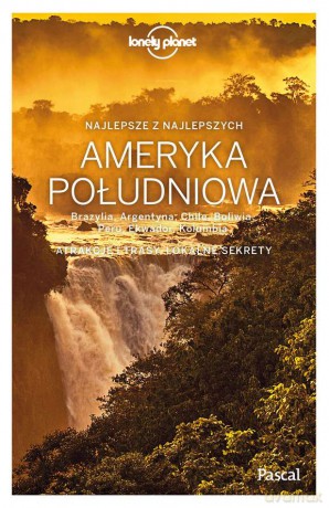Ameryka Południowa. Lonely Planet [KSIĄŻKA]