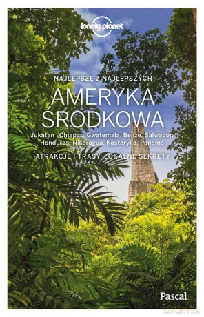 Ameryka środkowa. Lonely Planet [KSIĄŻKA]