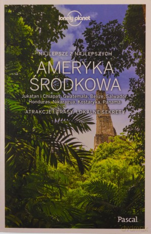 Ameryka środkowa. Lonely Planet [KSIĄŻKA]