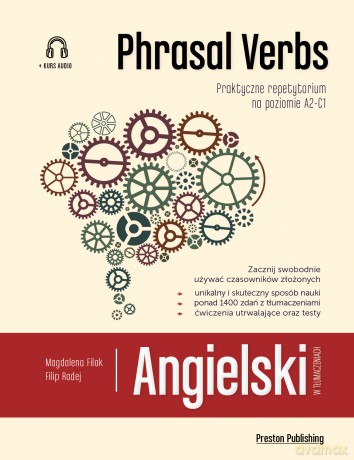 Angielski w tłumaczeniach. Phrasal verbs - Magdalena Filak, Filip Radej [KSIĄŻKA]