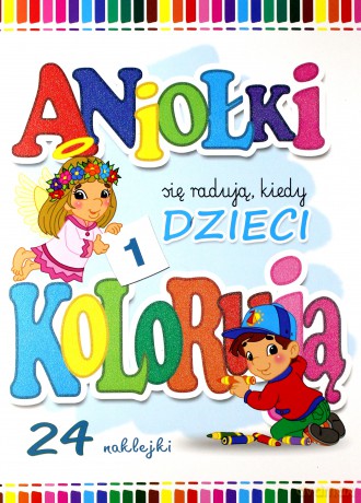 Aniołki się radują kiedy dzieci kolorują 2 - Wojciech Wejner [KSIĄŻKA]