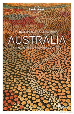 Australia. Lonely Planet [KSIĄŻKA]
