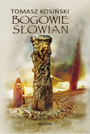 Bogowie słowian - Tomasz Kosiński [KSIĄŻKA]