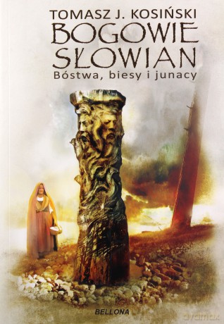 Bogowie słowian - Tomasz Kosiński [KSIĄŻKA]