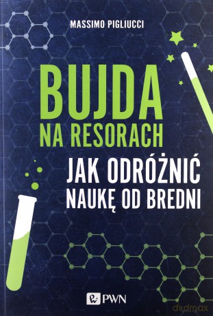 Bujda na resorach. Jak odróżnić naukę od bredni - Massimo Pigliucci [KSIĄŻKA]