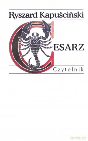 Cesarz - Ryszard Kapuściński [KSIĄŻKA]