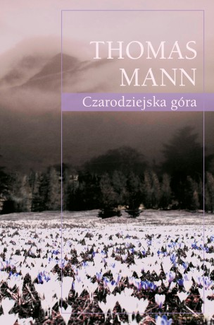 Czarodziejska góra - Thomas Mann [KSIĄŻKA]