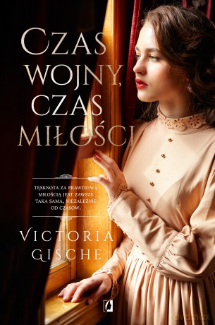Czas wojny, czas miłości - Victoria Gische [KSIĄŻKA]