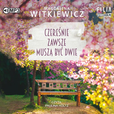 Czereśnie zawsze muszą być dwie - Magdalena Witkiewicz [AUDIOBOOK]