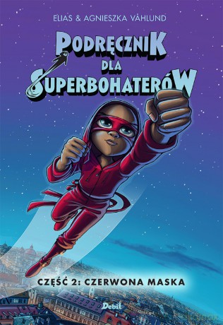 Czerwona maska. Podręcznik dla superbohaterów (Tom 2) [KSIĄŻKA]