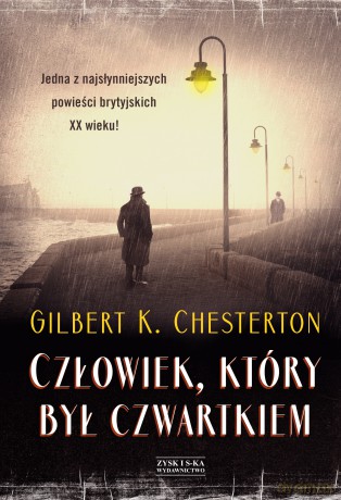 Człowiek, który był czwartkiem - Gilbert Keith Chesterton [KSIĄŻKA]