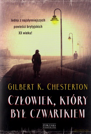 Człowiek, który był czwartkiem - Gilbert Keith Chesterton [KSIĄŻKA]
