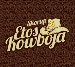 Skorup: Etos Kowboja (Digipack) [CD]