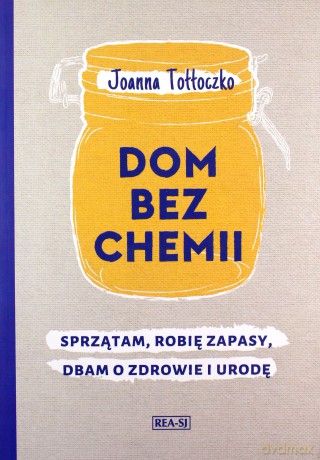 Dom bez chemii - Joanna Tołłoczko [KSIĄŻKA]