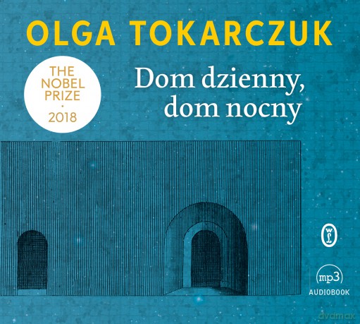 Dom dzienny. Dom nocny - Olga Tokarczuk [AUDIOBOOK]