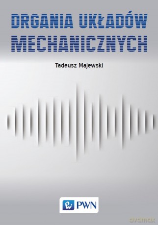Drgania układów mechanicznych - Tadeusz Majewski [KSIĄŻKA]