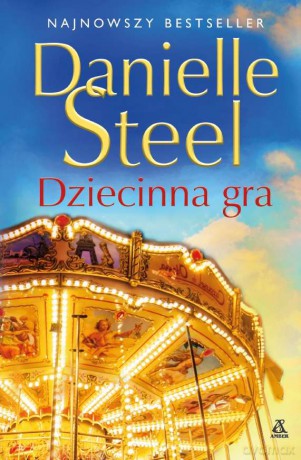 Dziecinna gra - Danielle Steel [KSIĄŻKA]