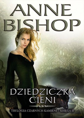 Dziedziczka cieni. Czarne kamienie księga 2 - Anne Bishop [KSIĄŻKA]