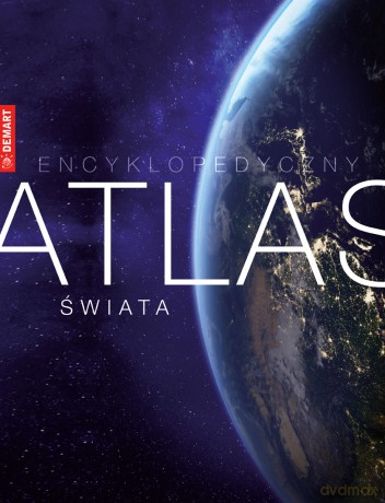 Encyklopedyczny atlas świata [KSIĄŻKA]