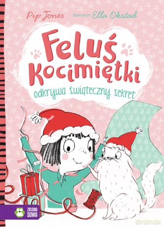 Feluś Kocimiętki odkrywa świąteczny sekret - Pip Jones [KSIĄŻKA]