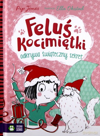 Feluś Kocimiętki odkrywa świąteczny sekret - Pip Jones [KSIĄŻKA]
