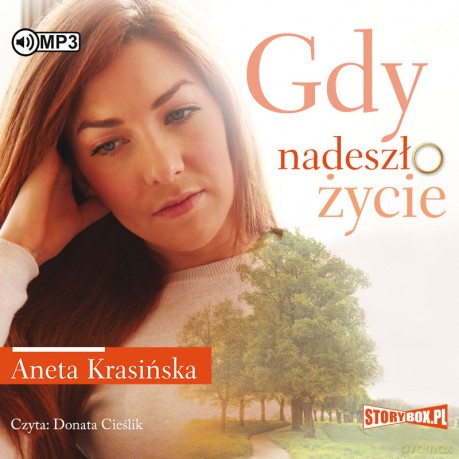 Gdy nadeszło życie - Aneta Krasińska [AUDIOBOOK]