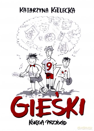 Gieśki. Księga przygód - Katarzyna Kielecka [KSIĄŻKA]