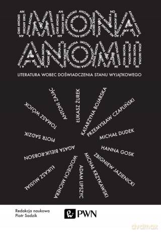 Imiona anomii. Literatura wobec doświadczenia stanu wyjątkowego - Piotr Sadzik [KSIĄŻKA]