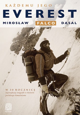 Każdemu jego Everest - Mirosław Falco Dąsal [KSIĄŻKA]