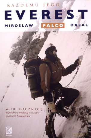 Każdemu jego Everest - Mirosław Falco Dąsal [KSIĄŻKA]