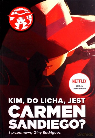 Kim do licha jest Carmen Sandiego - Rebecca Tinke [KSIĄŻKA]