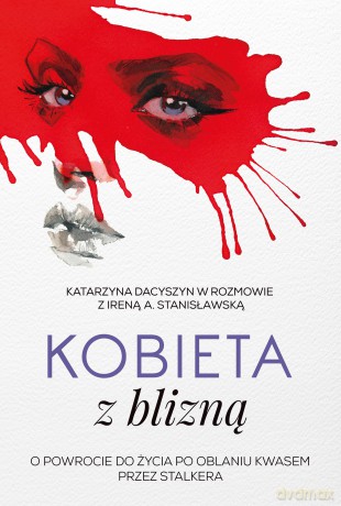 Kobieta z blizną - Irena A. Stanisławska, Katarzyna Dacyszyn [KSIĄŻKA]