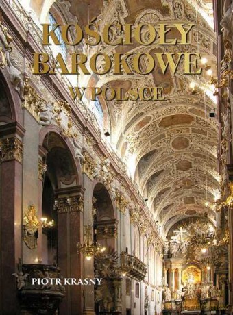 Kościoły barokowe w Polsce - Piotr Krasny [KSIĄŻKA]