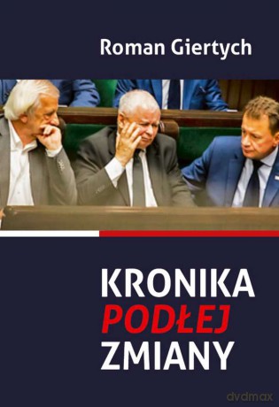 Kronika podłej zmiany - Roman Giertych [KSIĄŻKA]