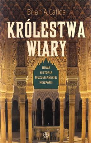 Królestwa wiary - Brian Catlos [KSIĄŻKA]