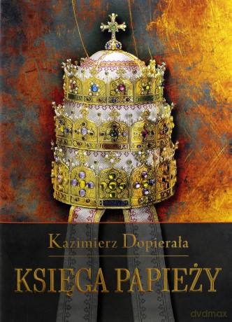 Księga papieży - Kazimierz Dopierała [KSIĄŻKA]