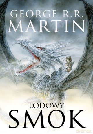 Lodowy smok - George R.R. Martin [KSIĄŻKA]