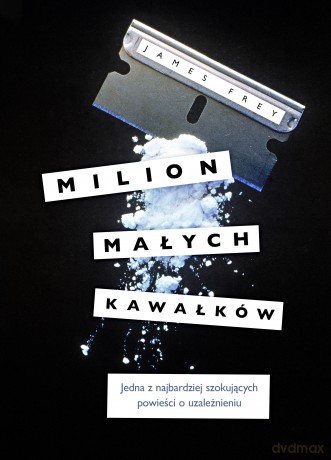 Milion małych kawałków - James Frey [KSIĄŻKA]