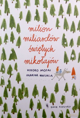 Milion miliardów świętych Mikołajów - Hiroko Motai, Marika Maijala [KSIĄŻKA]
