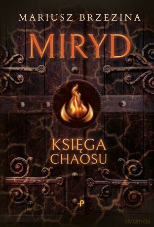 Miryd. Księga chaosu - Mariusz Brzezina [KSIĄŻKA]