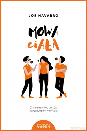 Mowa ciała - Joe Navarro [KSIĄŻKA]