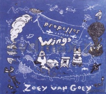 Zoey Van Goey: Propeller Versus Wings (Digipack) [CD]