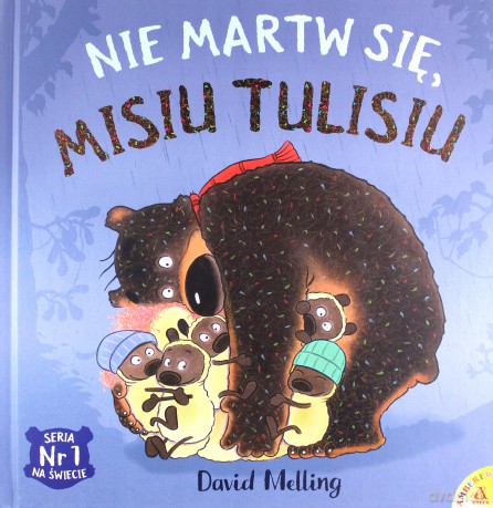 Nie martw się Misiu Tulisiu - David Melling [KSIĄŻKA]