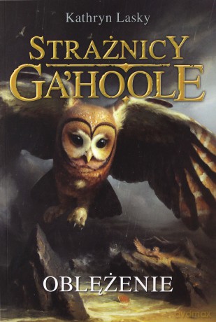 Oblężenie strażnicy Gahoole - Kathryn Lasky [KSIĄŻKA]