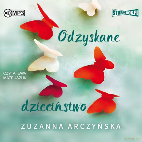 Odzyskane dzieciństwo - Zuzanna Arczyńska [AUDIOBOOK]