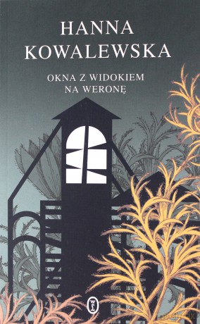 Okna z widokiem na Weronę - Hanna Kowalewska [KSIĄŻKA]