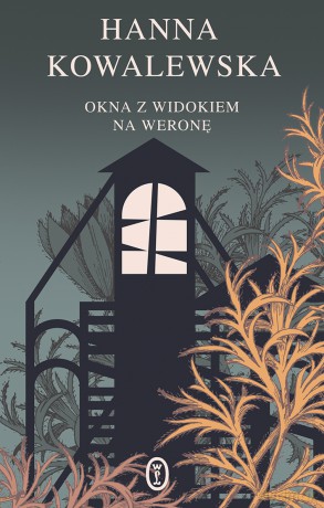 Okna z widokiem na Weronę - Hanna Kowalewska [KSIĄŻKA]