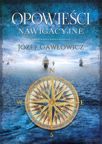 Opowieści nawigacyjne - Józef Gawłowicz [KSIĄŻKA]